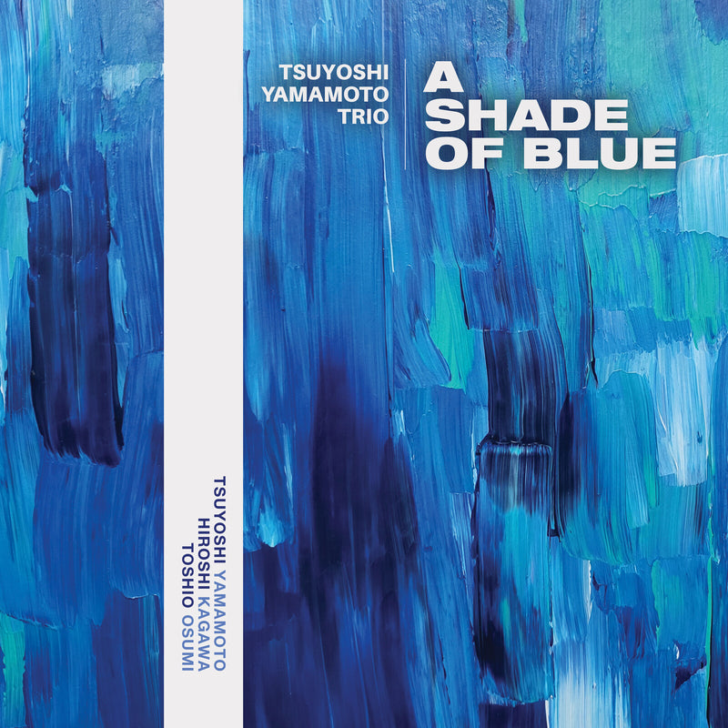 Tsuyoshi Yamamoto Trio - A Shade Of Blue - EVLP050BL
