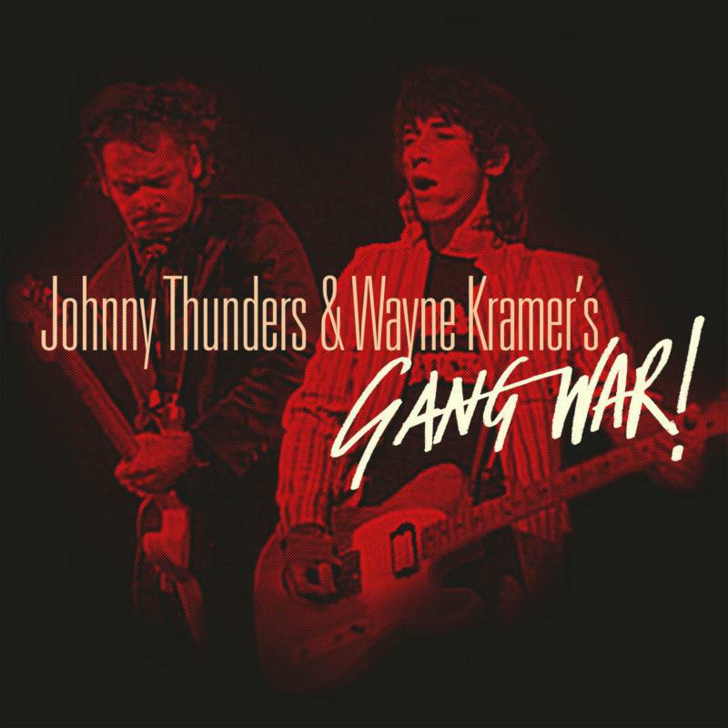 Johnny Thunders and Wayne Kramers - Gang War - FREUDCD076