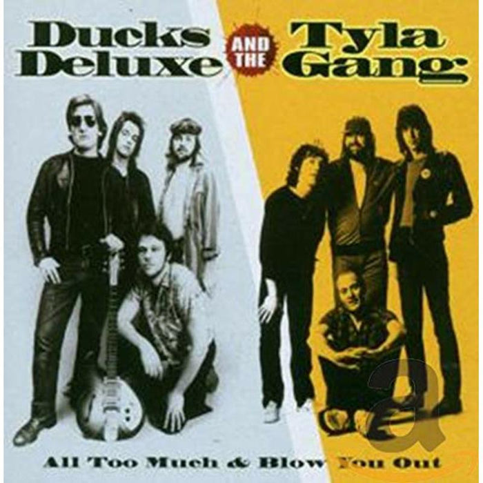 Ducks Deluxe and Tyla Gang - All Too Much/Blow You Out - FREUDCD088