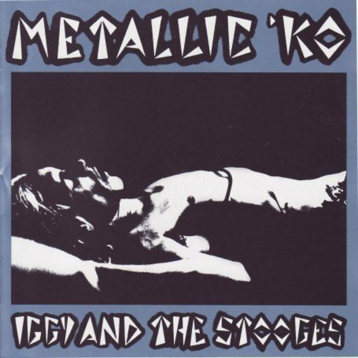 Iggy and The Stooges - Metallic KO(The Original 1976 Album) - FREUDCD096