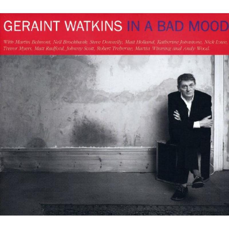 Geraint Watkins - In A Bad Mood - AU79CD001