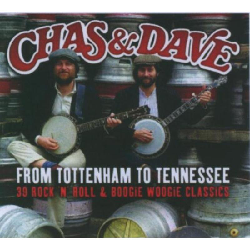 Chas & Dave - From Tottenham To Tenness - MCDLX027