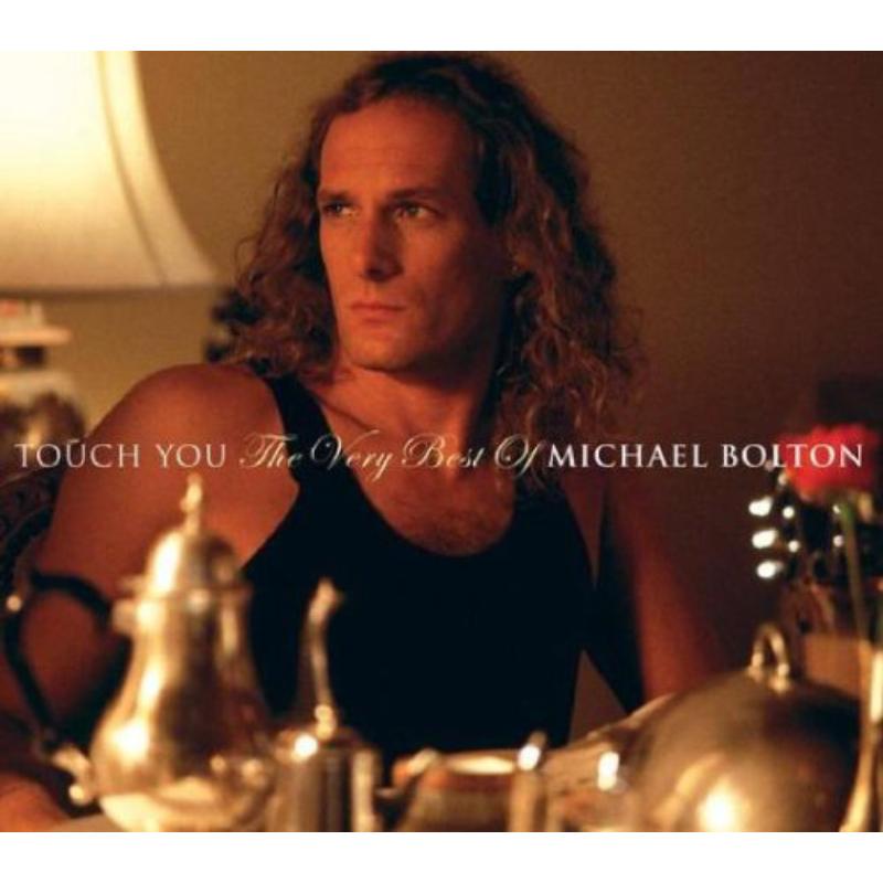 Michael Bolton - Touch You: The Best Of - MCDLX060