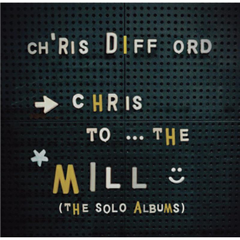 Chris Difford - Chris To The Mill (Solo Albums - DEMRECBOX16