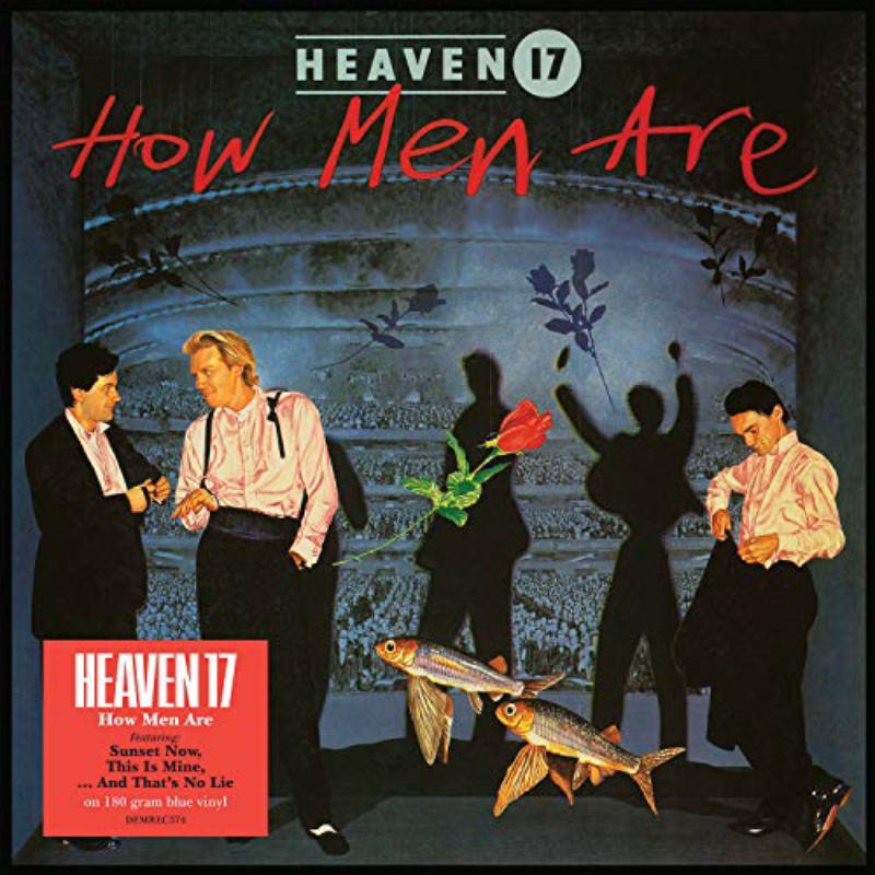 Heaven 17 - How Men Are (Blue Vinyl) - DEMREC374PMIPMI