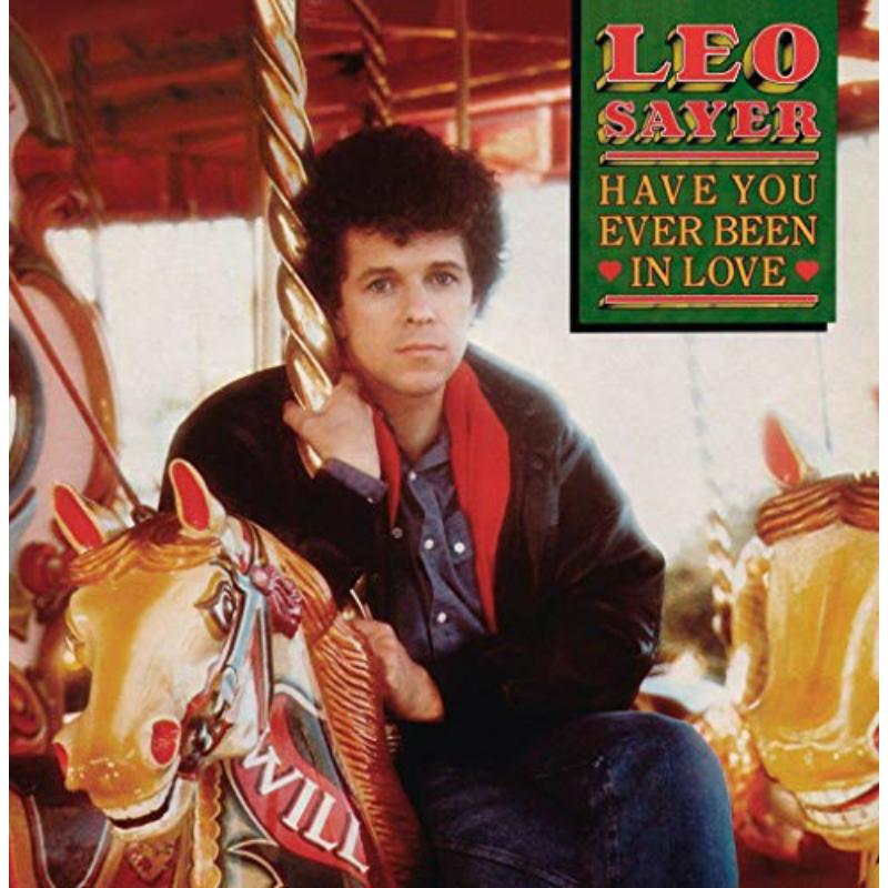 Leo Sayer - Have You Ever Been In Love (Heavyweight Green Vinyl) - DEMREC589
