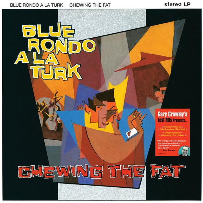 Blue Rondo A La Turk - Chewing The Fat - GC Lost 80s - (Translucent Blue Vinyl) - DEMREC817