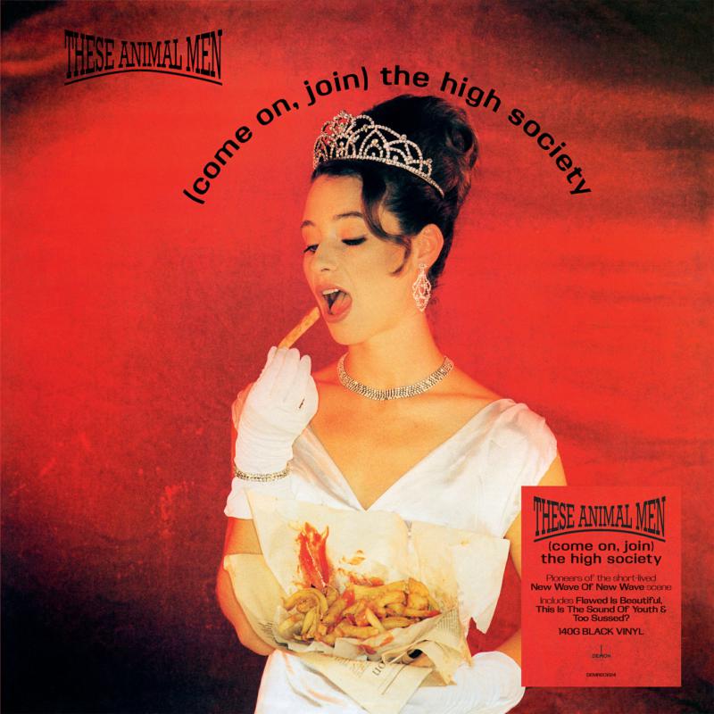 These Animal Men - (Come On) Join The High Society - DEMREC1024