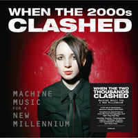 Various Artists - When The 2000s Clashed Machine Music For A New Millennium
 - DEMREC1268