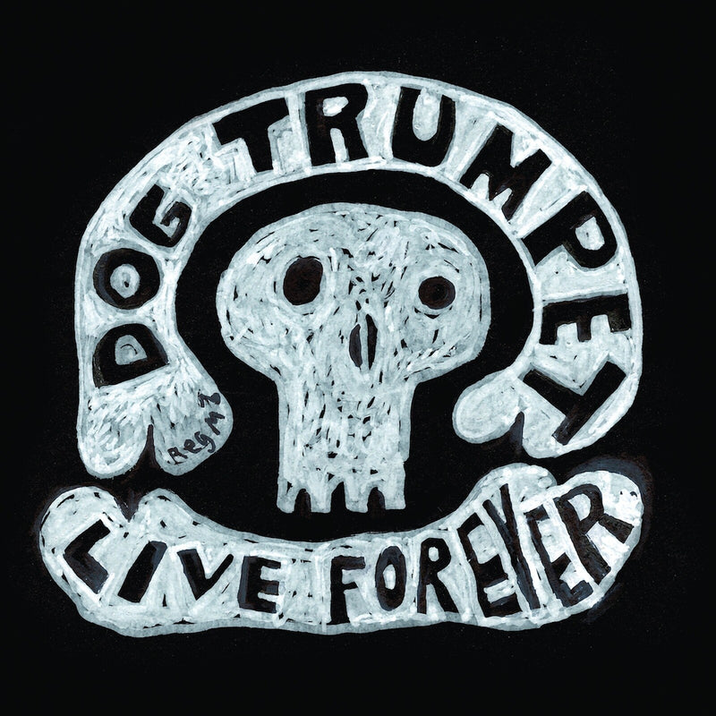 Dog Trumpet - Live Forever - DEMREC1300