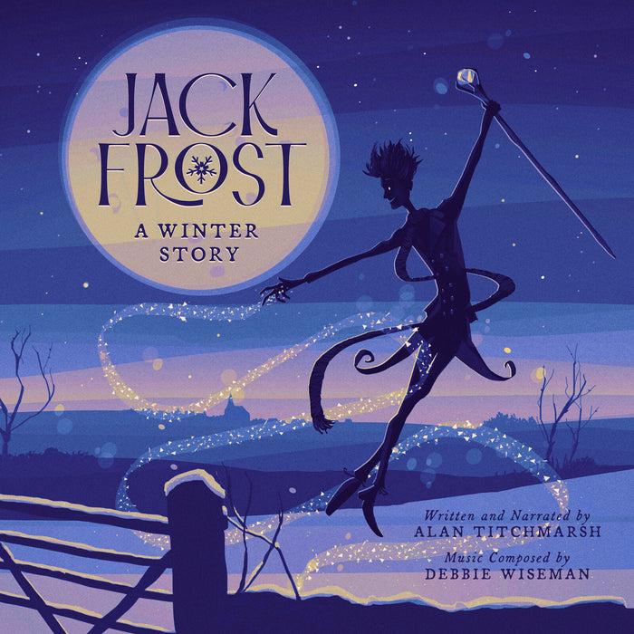 Alan Titchmarsh/Debbie Wiseman - Jack Frost - A Winter Story - SILCD1771