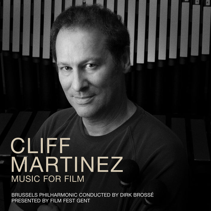 Brussels Philharmonic & Dirk Brosse - Cliff Martinez - Music For Film - SILCD1863