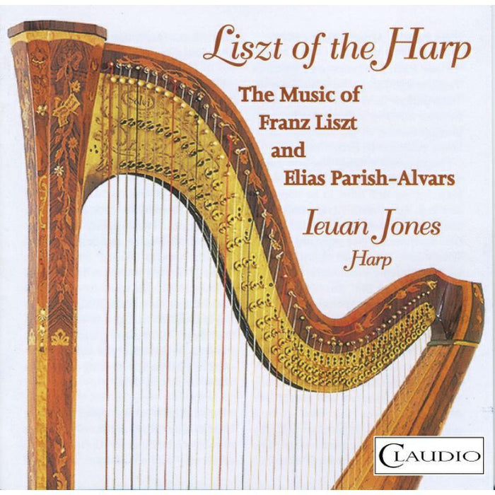 Ieuan Jones - Liszt of the Harp: The Music of Franz Liszt and Elias Parish-Alvars - CR4939-2
