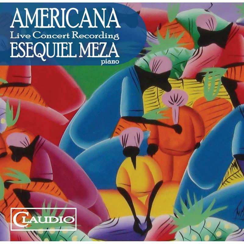 Esequiel Meza - Americana - Live Concert Recording - CC5363-2