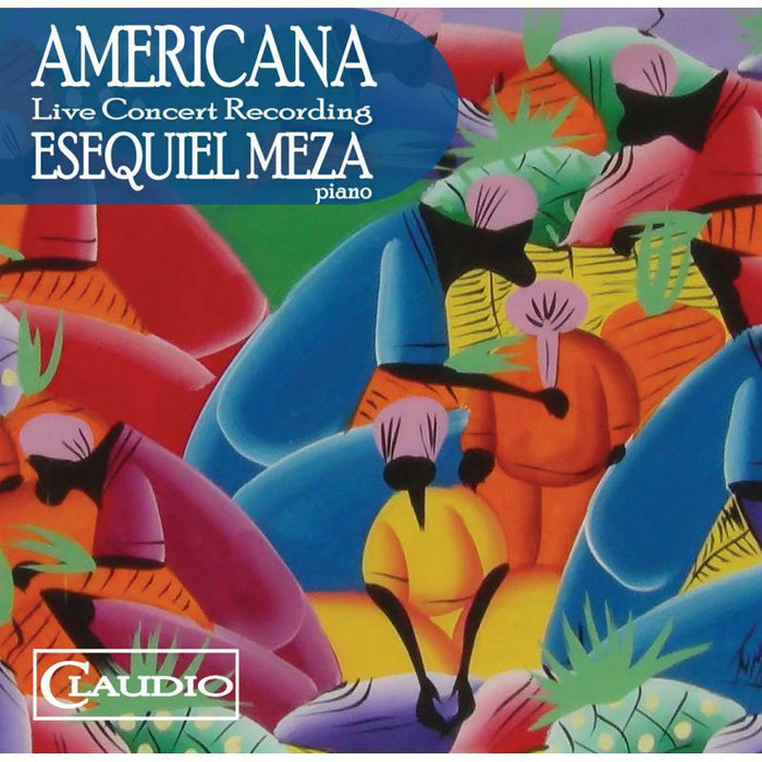 Esequiel Meza - Americana - Live Concert Recording - CC5363-2