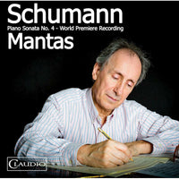 Santiago Mantas - Robert Schumann: Piano Sonata No. 4 - CR6033-6