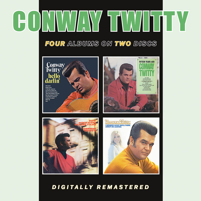 Conway Twitty - Hello Darlin' / Fifteen Years Ago / How Much More Can She Stand / I Wonder What She'll Think About Me Leaving - BGOCD1524