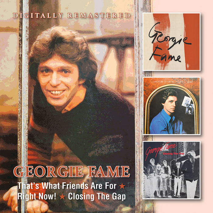Georgie Fame - That's What Friends Are For / Right Now! / Closing The Gap - BGOCD1533