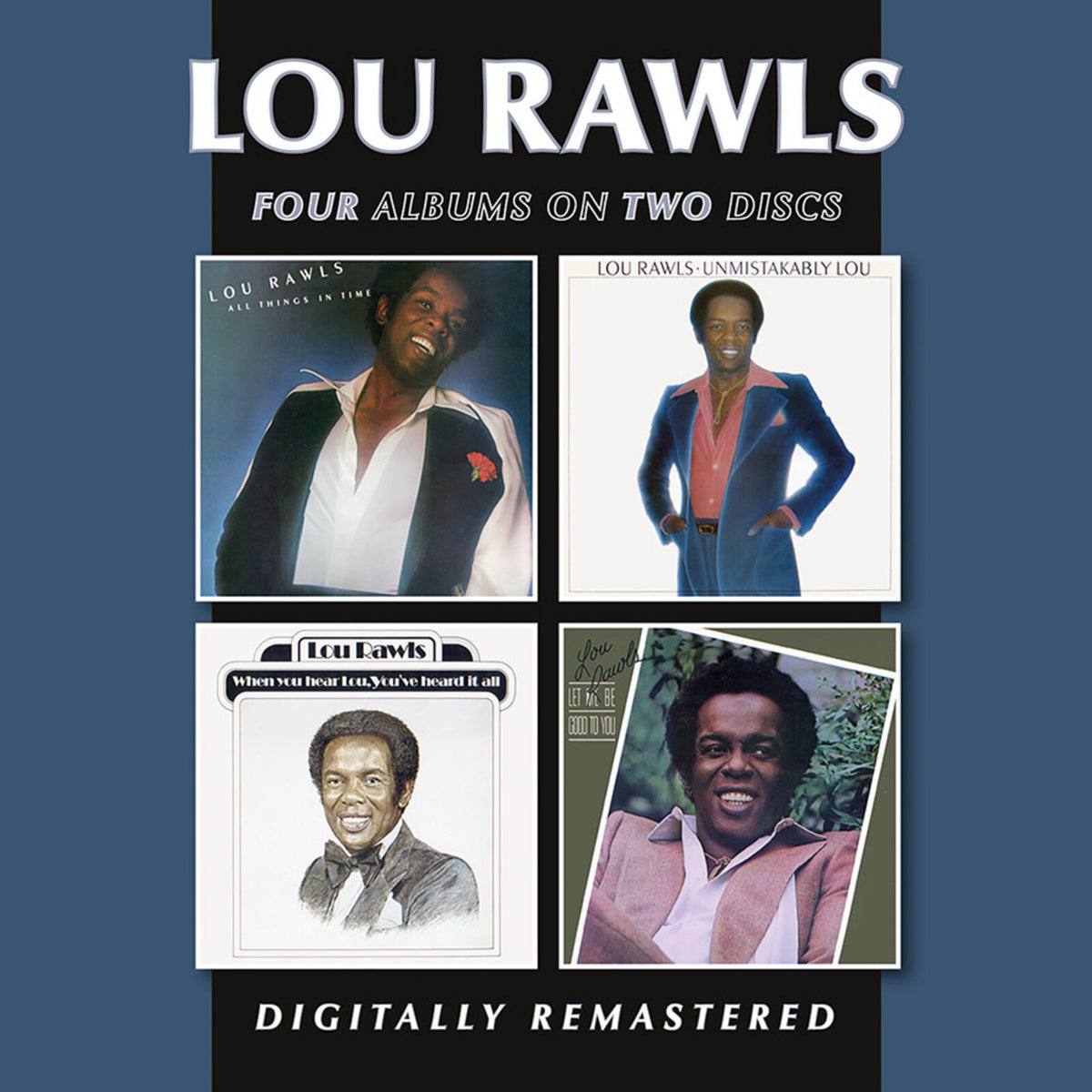 Lou Rawls - All Things In Time / Unmistakably Lou / When You Hear Lou, You've Heard It All / Let Me Be Good To You - BGOCD1560