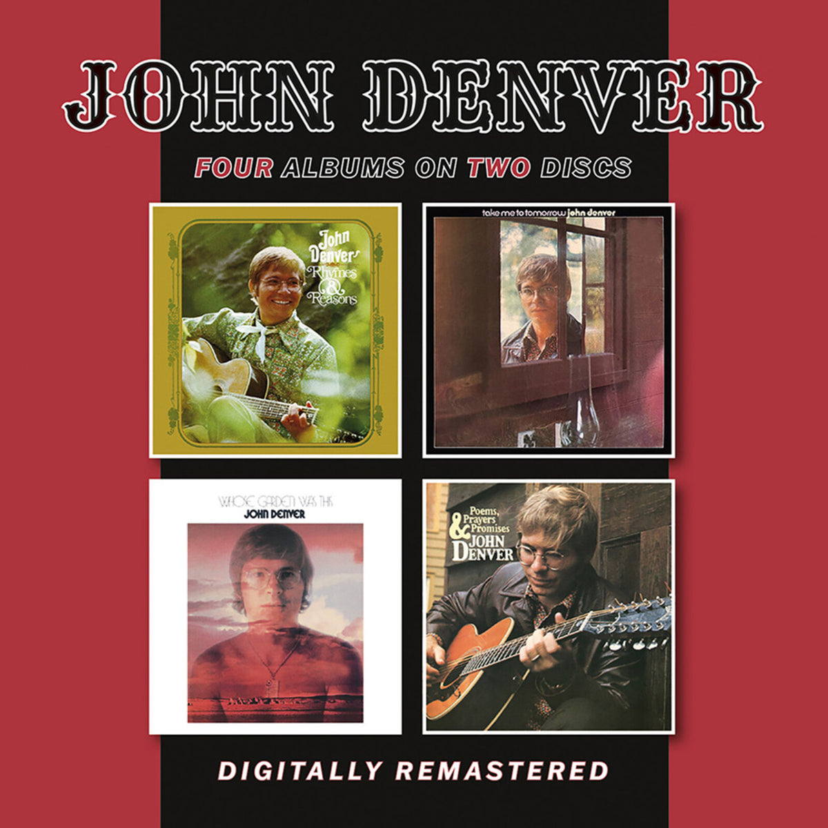 John Denver - Rhymes & Reasons / Take Me To Tomorrow / Whose Garden Was This / Poems, Prayers & Promises - BGOCD1578