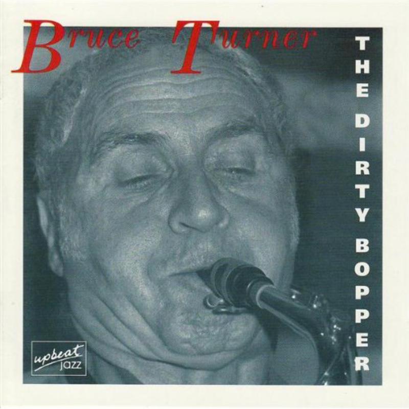 The Bruce Turner Band - The Dirty Bopper - URCD147