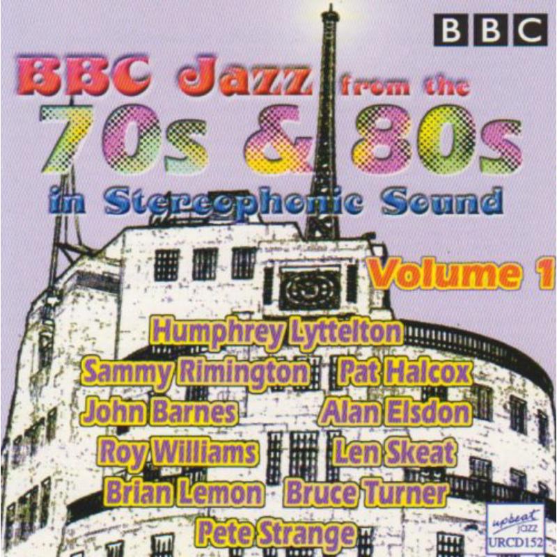 Various Artists - The Bbc Jazz From The 70S & 80S Vol 1 - URCD152