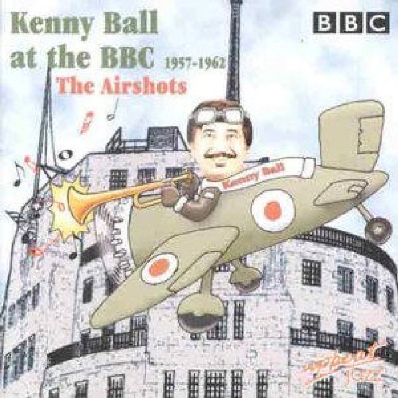 Kenny Ball - At The Bbc 1957-1962 The Airshot - URCD157