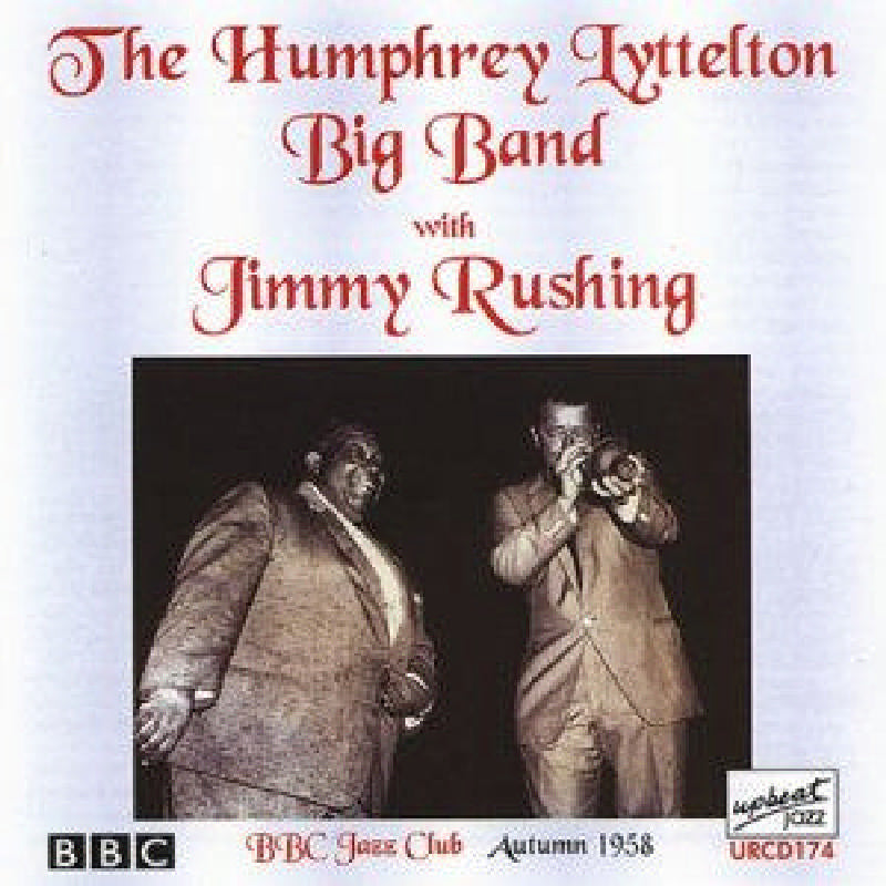 Humphrey  Lyttelton & Jimmy Rushing - Big Band With Jimmy Rushing - URCD174