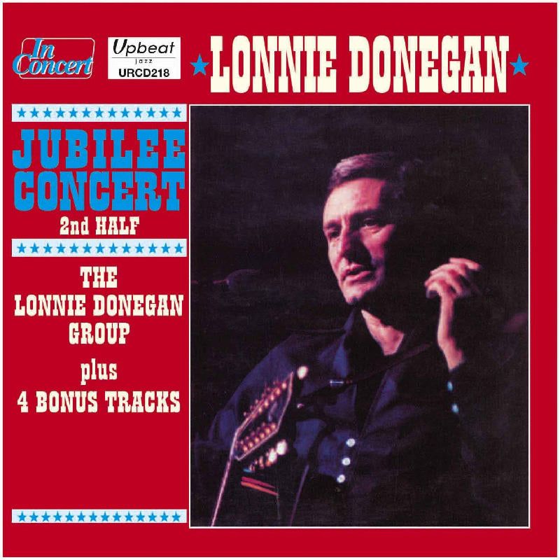 Lonnie Donegan - Jubilee Concert 2Nd Half - URCD218