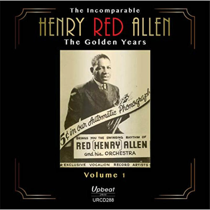 Henry ‘Red’ Allen - The Incomparable Henry ‘Red’ Allen Volume 1 - URCD288