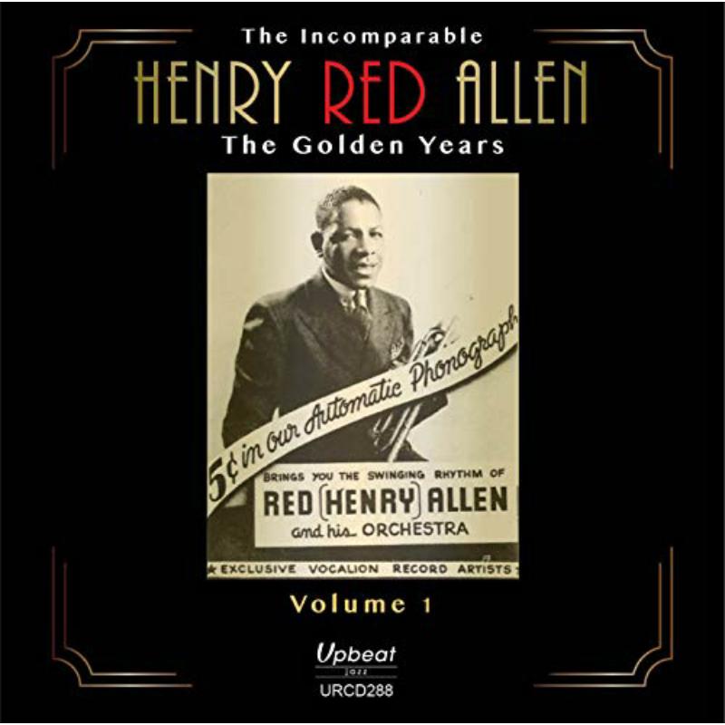Henry ‘Red’ Allen - The Incomparable Henry ‘Red’ Allen Volume 1 - URCD288