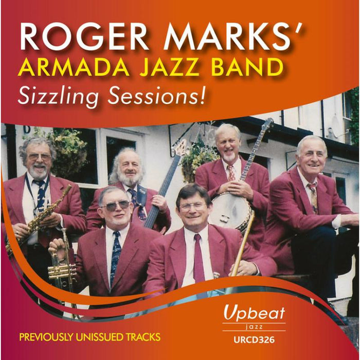 ROGER MARKS' ARMADA JAZZ BAND - SIZZLING SESIONS! - URCD326