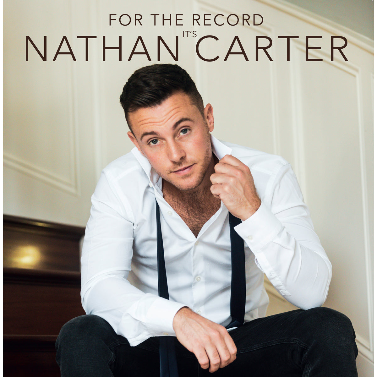 Nathan Carter - For The Record It&#39;s Nathan Carter