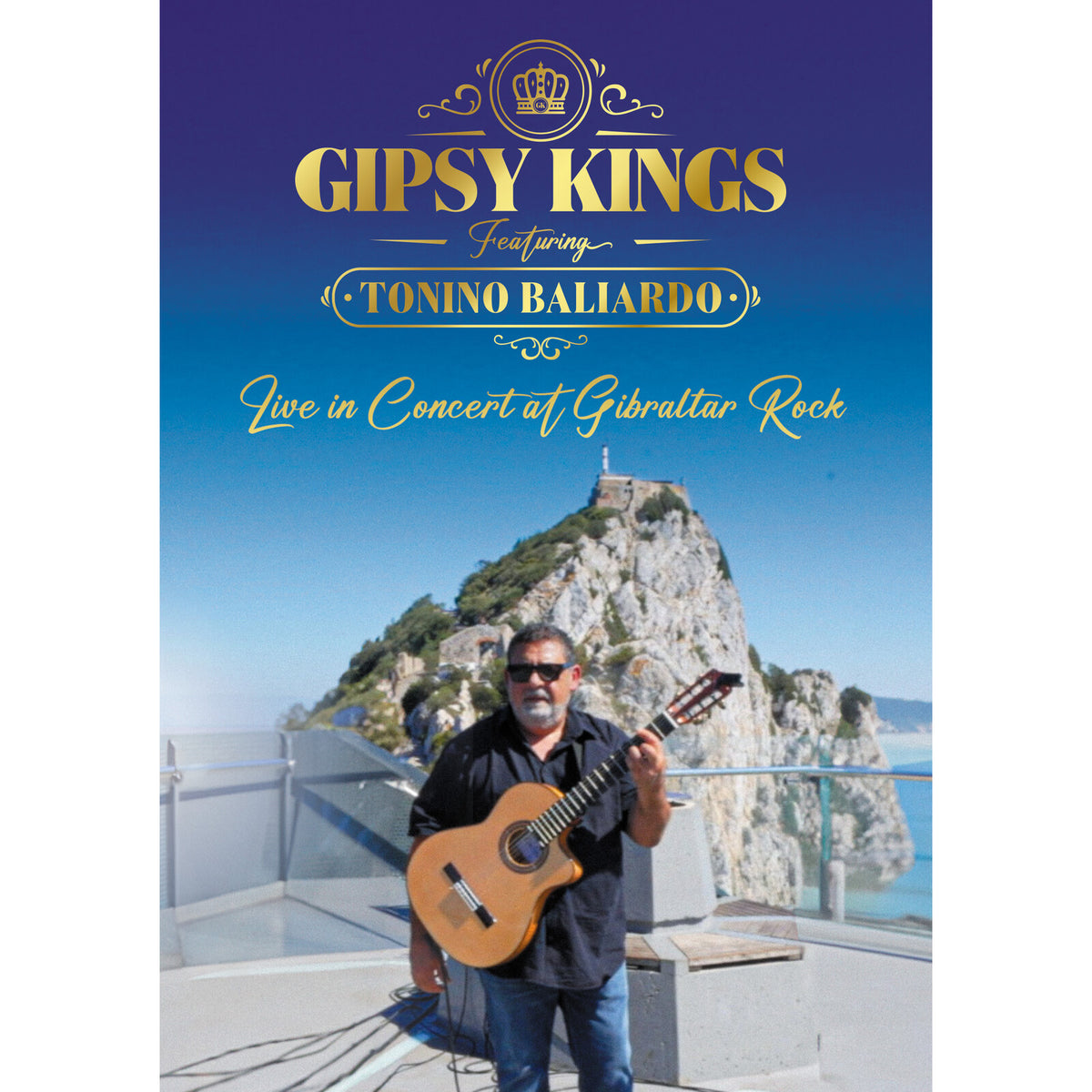 Gipsy Kings featuring Tonino Baliardo - Live in Concert at Gibraltar Rock - WNRD2611