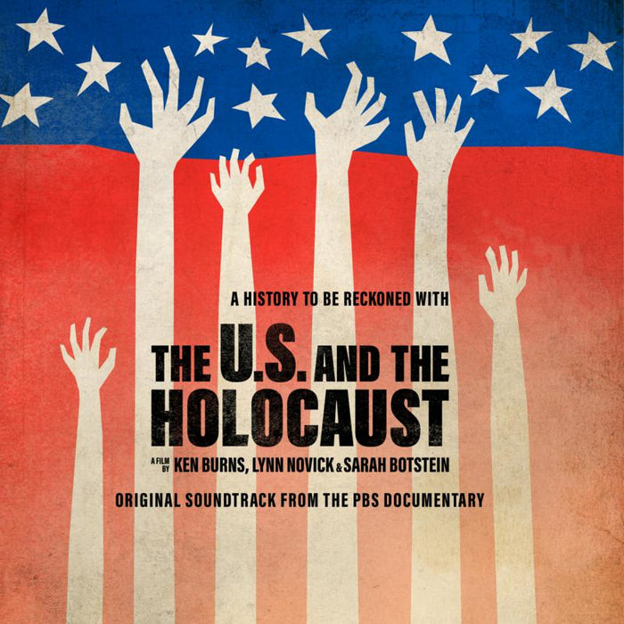 The U.S. And The Holocaust: A Film By Ken Burns, Lynn Novick & Sarah Botstein