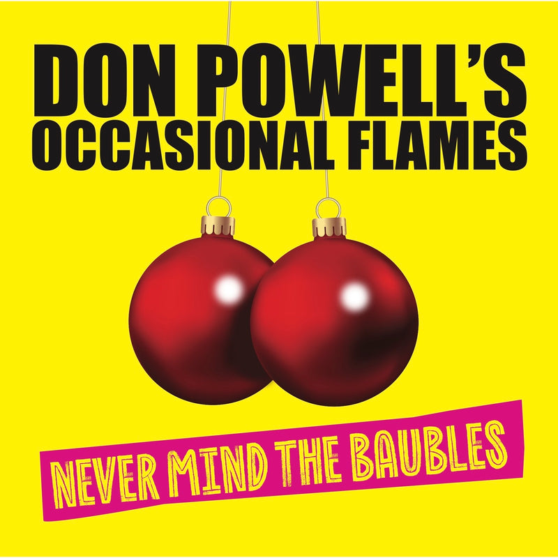 Don Powell's Occasional Flames - Never Mind The Baubles - WNRCD5122
