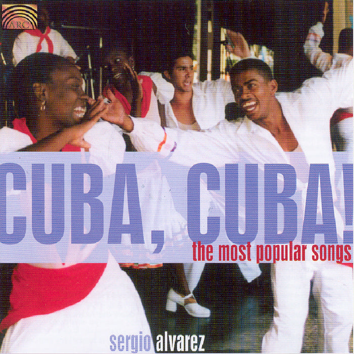 Sergio Alvarez - Cuba Cuba (The Most Popular So