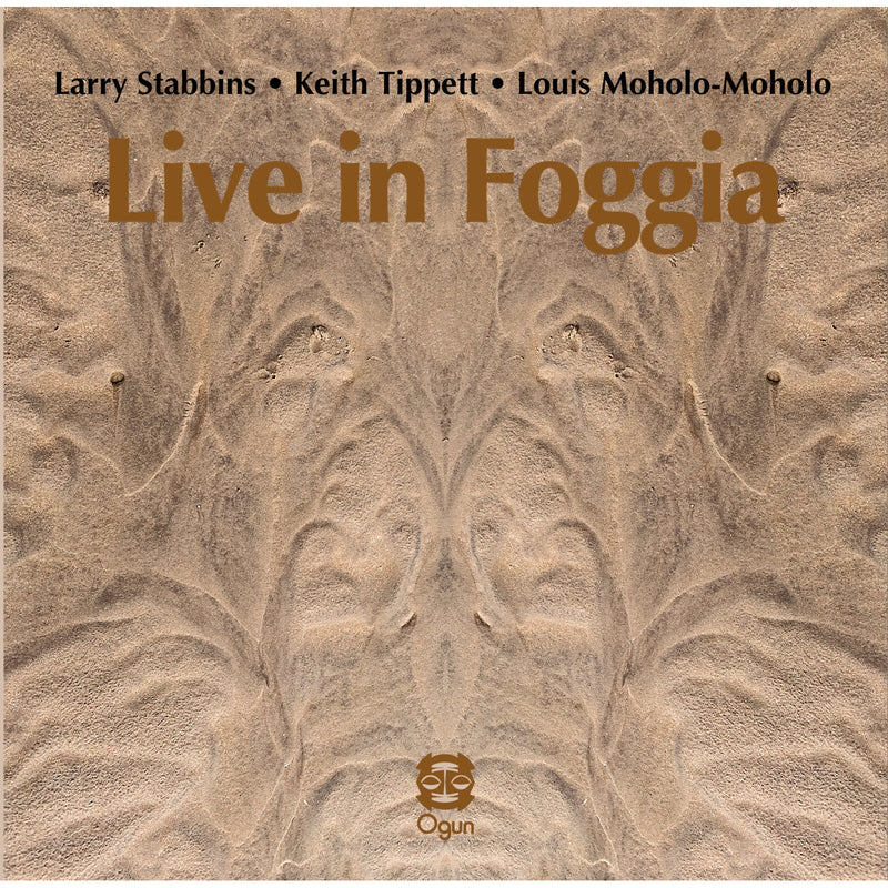 Larry Stabbins, Keith Tippett & Louis Moholo-Moholo - Live in Foggia - OGCD051