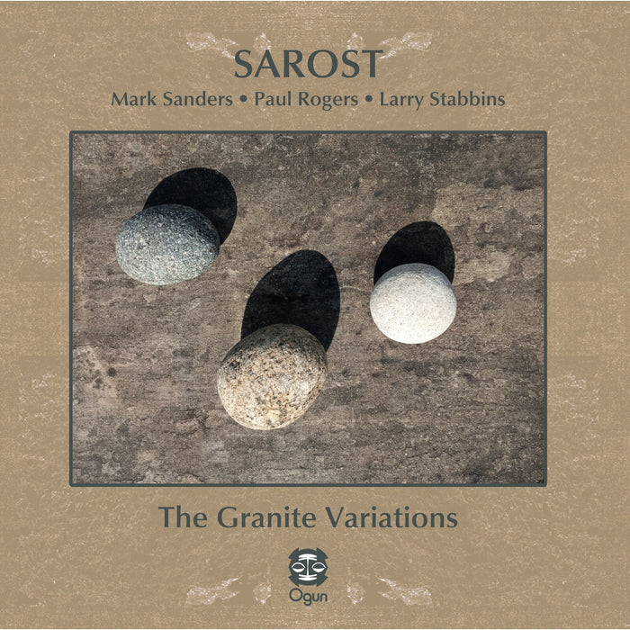 Mark Sanders, Paul Rogers & Larry Stabbins - The Granite Variations - OGCD053