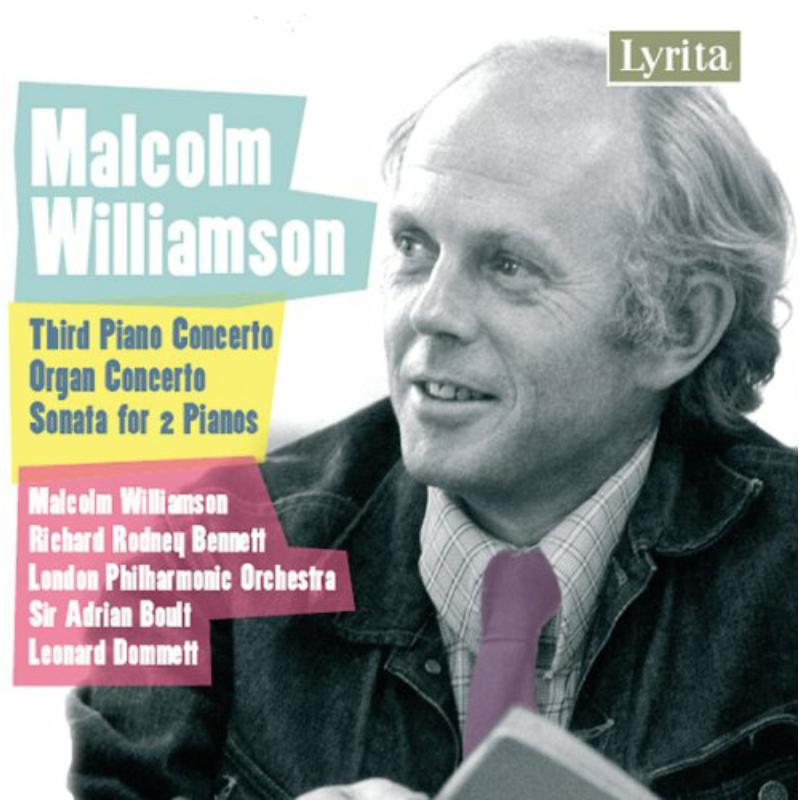 Williamson/Lpo/Boult/Bennett - Malcolm Williamson: Concerto for Organ & Orchestra, Piano Concerto, Sonata - SRCD280
