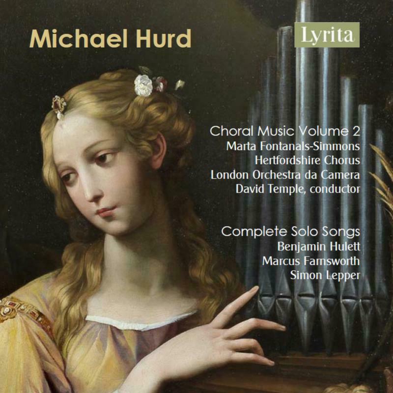 Farnsworth/Hulett/Lepper - Michael Hurd: Choral Music Volume 2 and complete songs - SRCD366