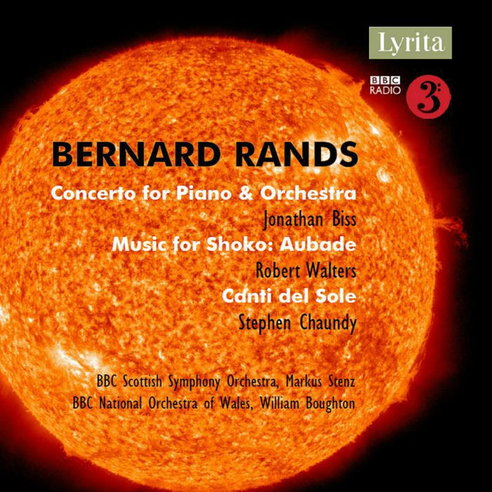 Bbcsso/Bbcnow/Stenz - Bernard Rands: Concerto for Piano & Orchestra, Music for Shoko: Aubade, Canti del Sole - SRCD379