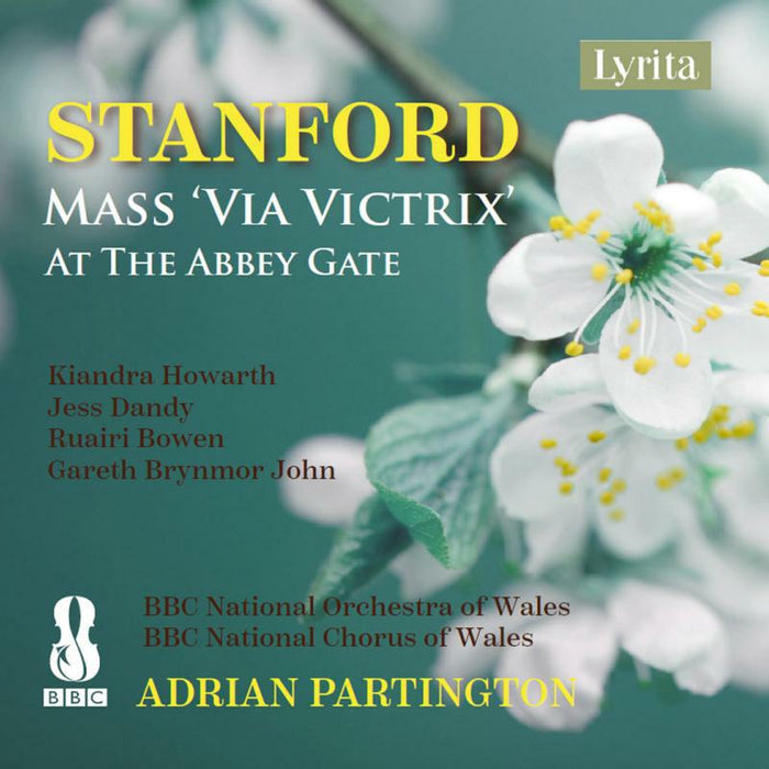 Bbcnow/Bbcncw/Partington - Charles Villiers Stanford: Mass 'Via Victrix', Op.173, At the Abbey Gate, Op.177 - SRCD382
