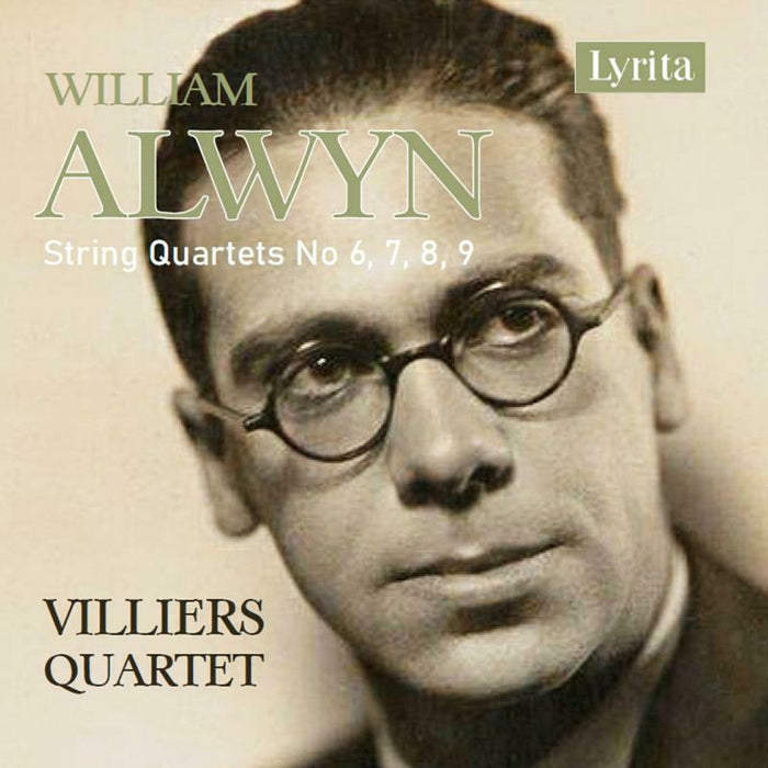 Villiers Quartet - William Alwyn: Early String Quartets - String Quartets Nos. 6, 7, 8, 9 - SRCD386