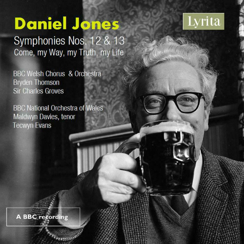Bbc Welsh Chorus/Orch/Bbcnow - Daniel Jones: Symphonies Nos. 12 & 13, Come, my Way, my Truth, my Life - SRCD391