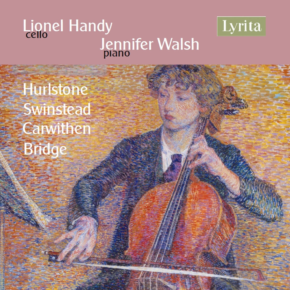 Lionel Handy; Jennifer Walsh - British Cello Works, Vol. 3 (Works by Hurlstone, Swinstead, Carwithen, Bridge) - SRCD-441