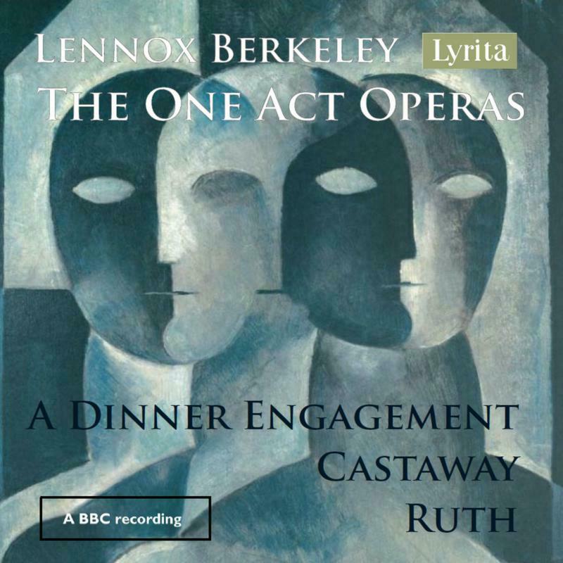 Bbc Northern Orch/Handford - Lennox Berkeley: The One Act Operas - A Dinner Engagement, Castaway, Ruth - REAM2144