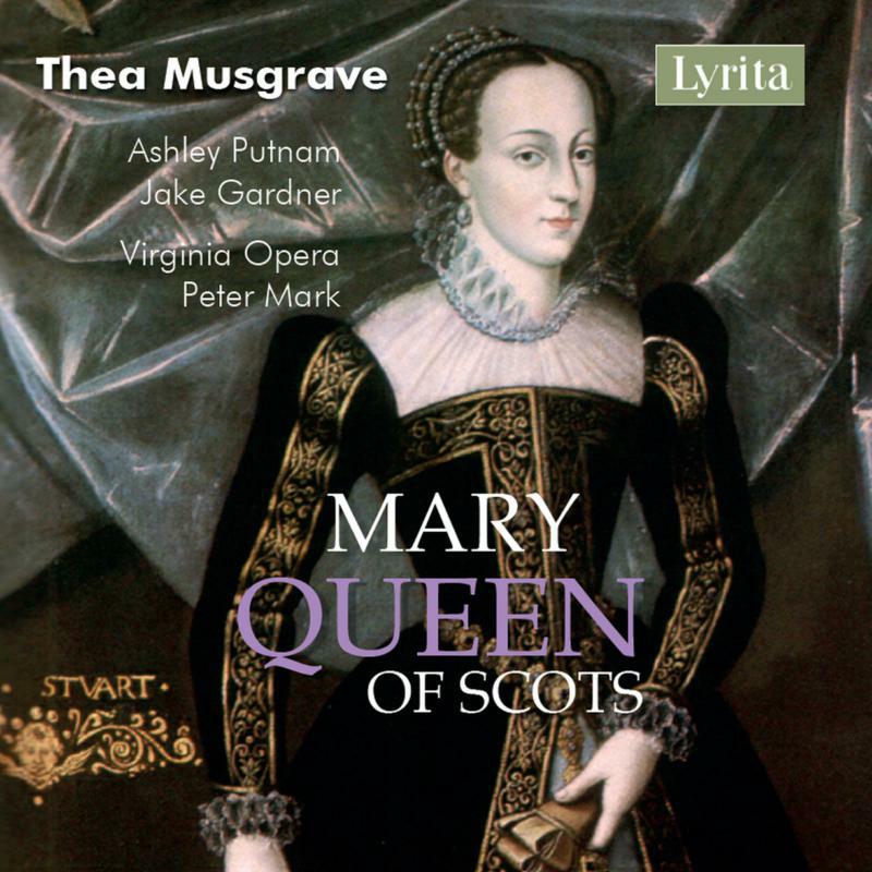 Putnam/Gardner/Mark - Thea Musgrave: Mary, Queen of Scots - SRCD2369