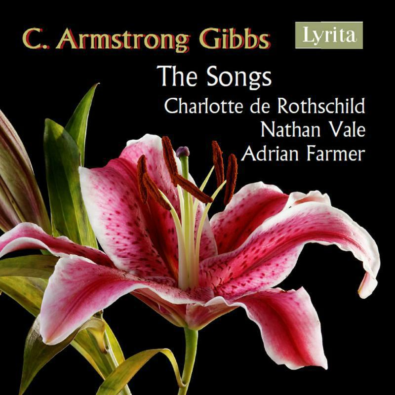 Rothschild/Vale/Farmer - C. Armstrong Gibbs: The Songs - SRCD2400