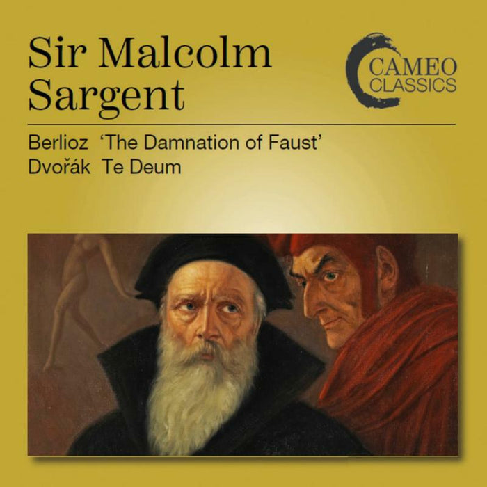 Sir Malcolm Sargent - Sir Malcolm Sargent conducts Berlioz 'The Damnation of Faust' - CC9108
